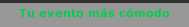 Tu evento más cómodo